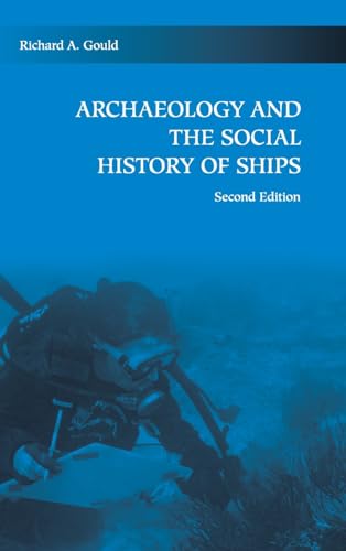 Archaeology and the Social History of Ships, 2nd Edition