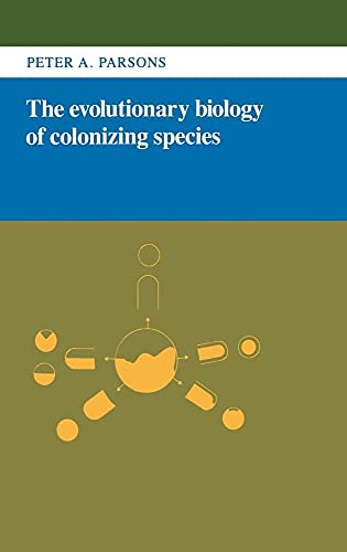 The Evolutionary Biology of Colonizing Species