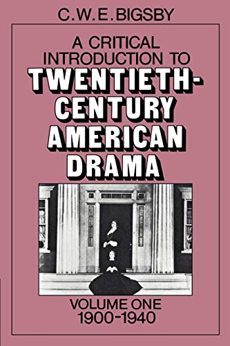 A Critical Introduction to Twentieth-Century American Drama