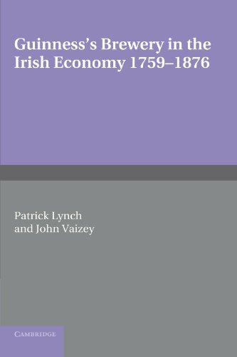 Guinness's Brewery in the Irish Economy 1759 1876