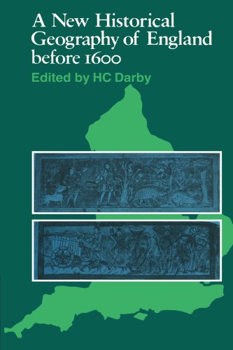 A New Historical Geography of England Before 1600
