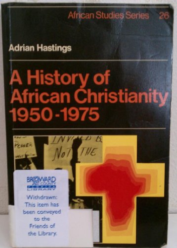 A History of African Christianity 1950 1975