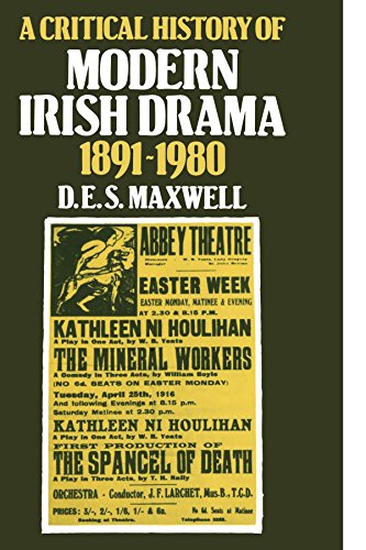 A Critical History of Modern Irish Drama 1891 1980