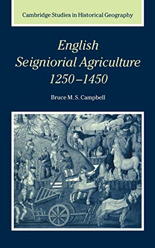English Seigniorial Agriculture, 1250 1450