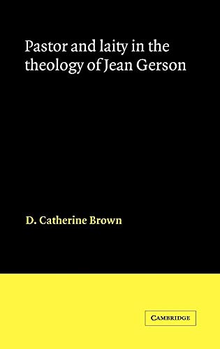 Pastor and Laity in the Theology of Jean Gerson