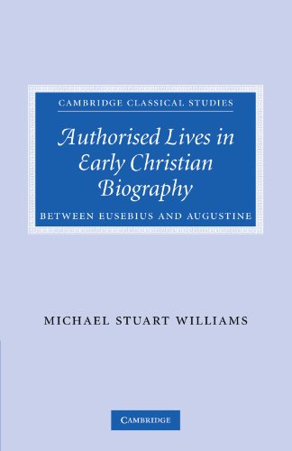 Authorised Lives in Early Christian Biography
