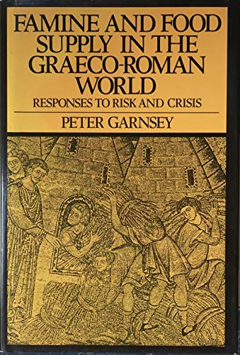 Famine and Food Supply in the Graeco-Roman World