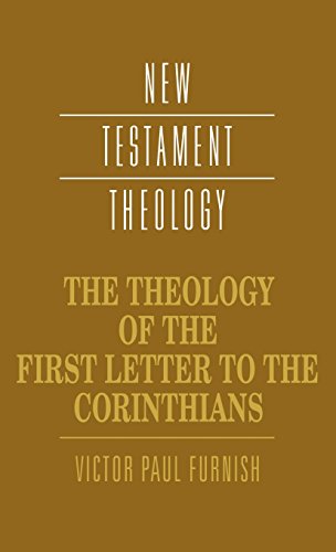 The Theology of the First Letter to the Corinthians