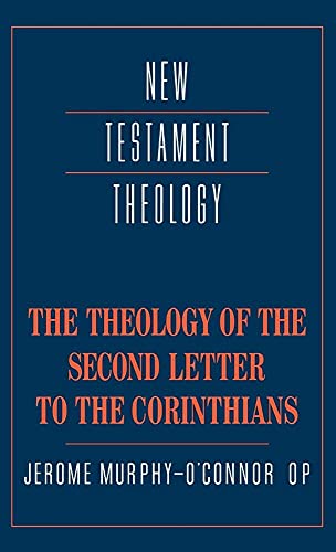 The Theology of the Second Letter to the Corinthians