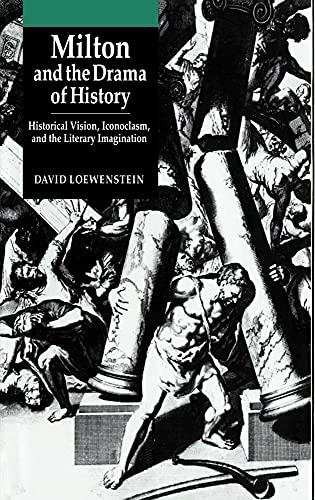 Milton and the Drama of History