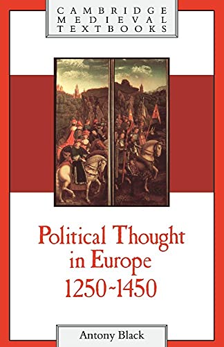 Political Thought in Europe, 1250 1450