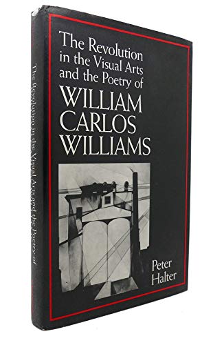 The Revolution in the Visual Arts and the Poetry of William the Revolution in the Visual Arts and the Poetry of William Carlos Williams Carlos William