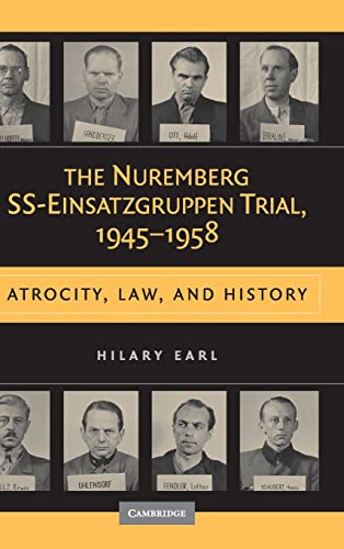 The Nuremberg SS-Einsatzgruppen Trial, 1945-1958