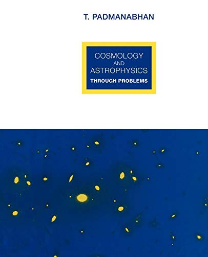 Cosmology and Astrophysics Through Problems