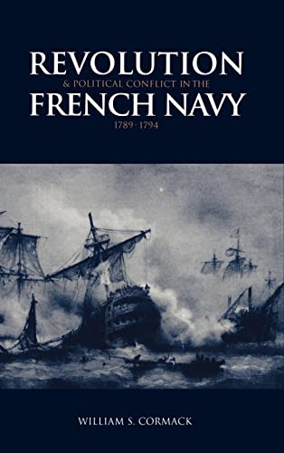 Revolution and Political Conflict in the French Navy 1789 1794