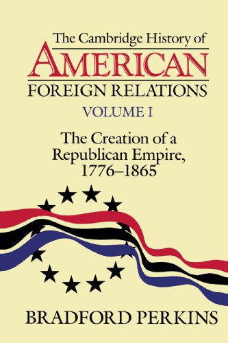 The Cambridge History of American Foreign Relations