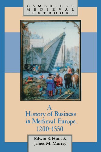 A History of Business in Medieval Europe, 1200 1550
