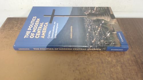 The Politics of Modern Central America