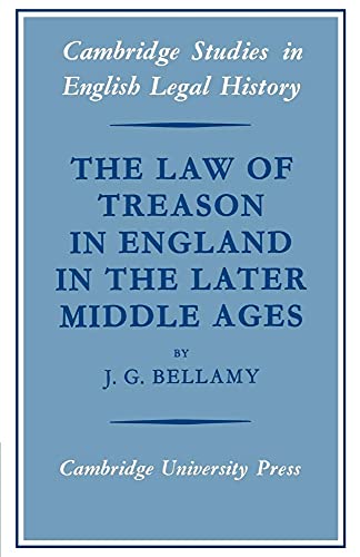 The Law of Treason in England in the Later Middle Ages