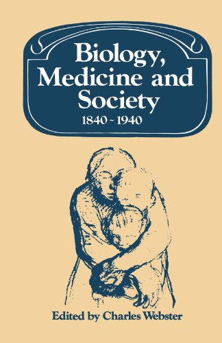 Biology, Medicine and Society 1840 1940
