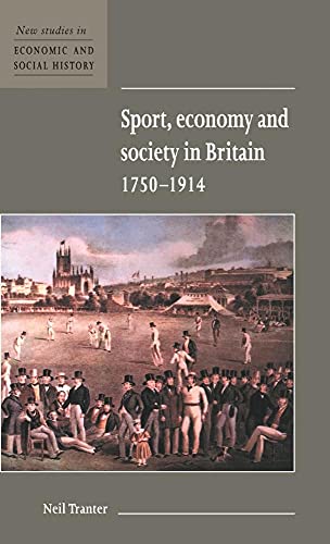 Sport, Economy and Society in Britain 1750 1914