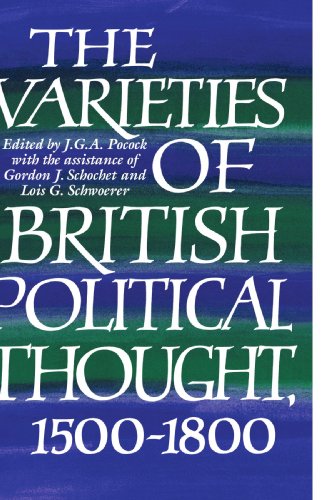 The Varieties of British Political Thought, 1500 1800