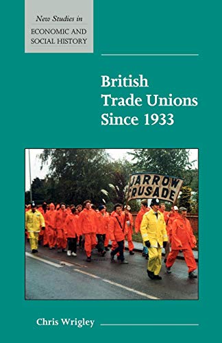 British Trade Unions Since 1933