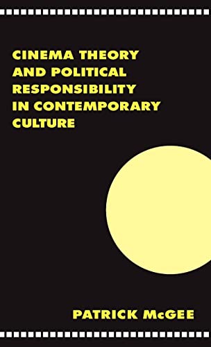 Cinema, Theory, and Political Responsibility in Contemporary Culture