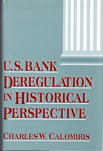 Us Bank Deregulation in Historical Perspective