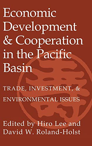 Economic Development and Cooperation in the Pacific             Basin