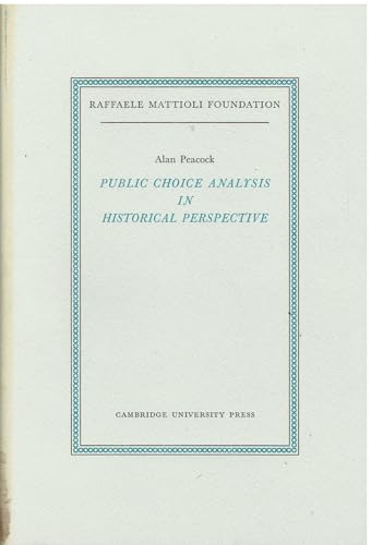 Public Choice Analysis in Historical             Perspective