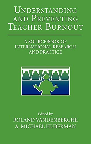 Understanding and Preventing Teacher Burnout