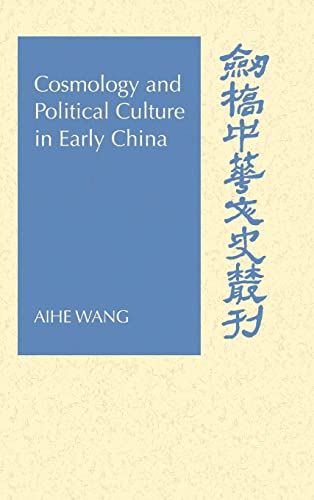 Cosmology and Political Culture in Early             China