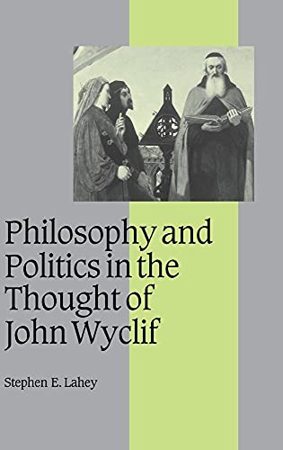 Philosophy and Politics in the Thought of John Wyclif