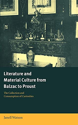 Literature and Material Culture from Balzac to Proust