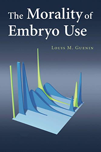 The Morality of Embryo Use