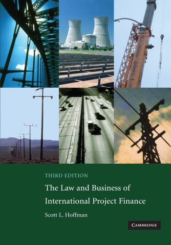 The Law and Business of International Project Finance