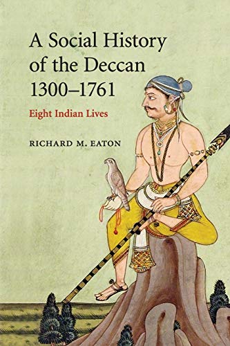 A Social History of the Deccan, 1300-1761