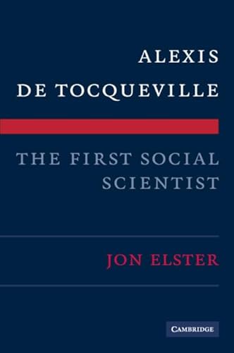Alexis de Tocqueville, the First Social Scientist