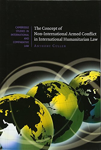 The Concept of Non-International Armed Conflict in International Humanitarian Law