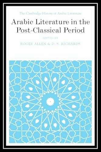 Arabic Literature in the Post-Classical Period