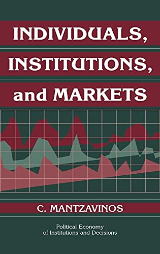 Individuals, Institutions, and Markets