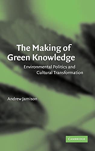 The Making of Green Knowledge