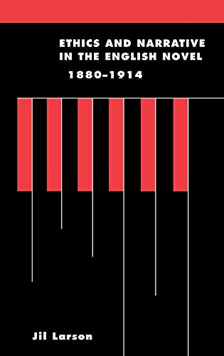 Ethics and Narrative in the English Novel, 1880-1914