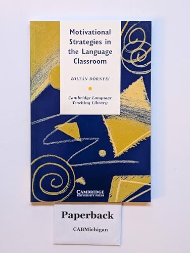 Motivational Strategies in the Language Classroom