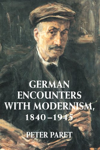 German Encounters with Modernism, 1840 1945