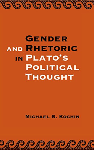 Gender and Rhetoric in Plato's Political             Thought