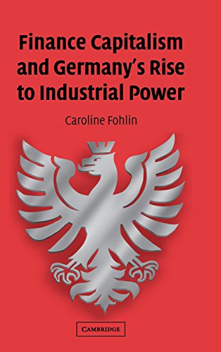 Finance Capitalism and Germany's Rise to Industrial Power