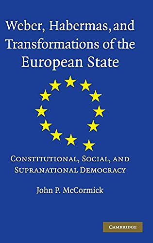 Weber, Habermas and Transformations of the European State