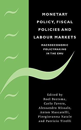 Monetary Policy, Fiscal Policies and Labour Markets